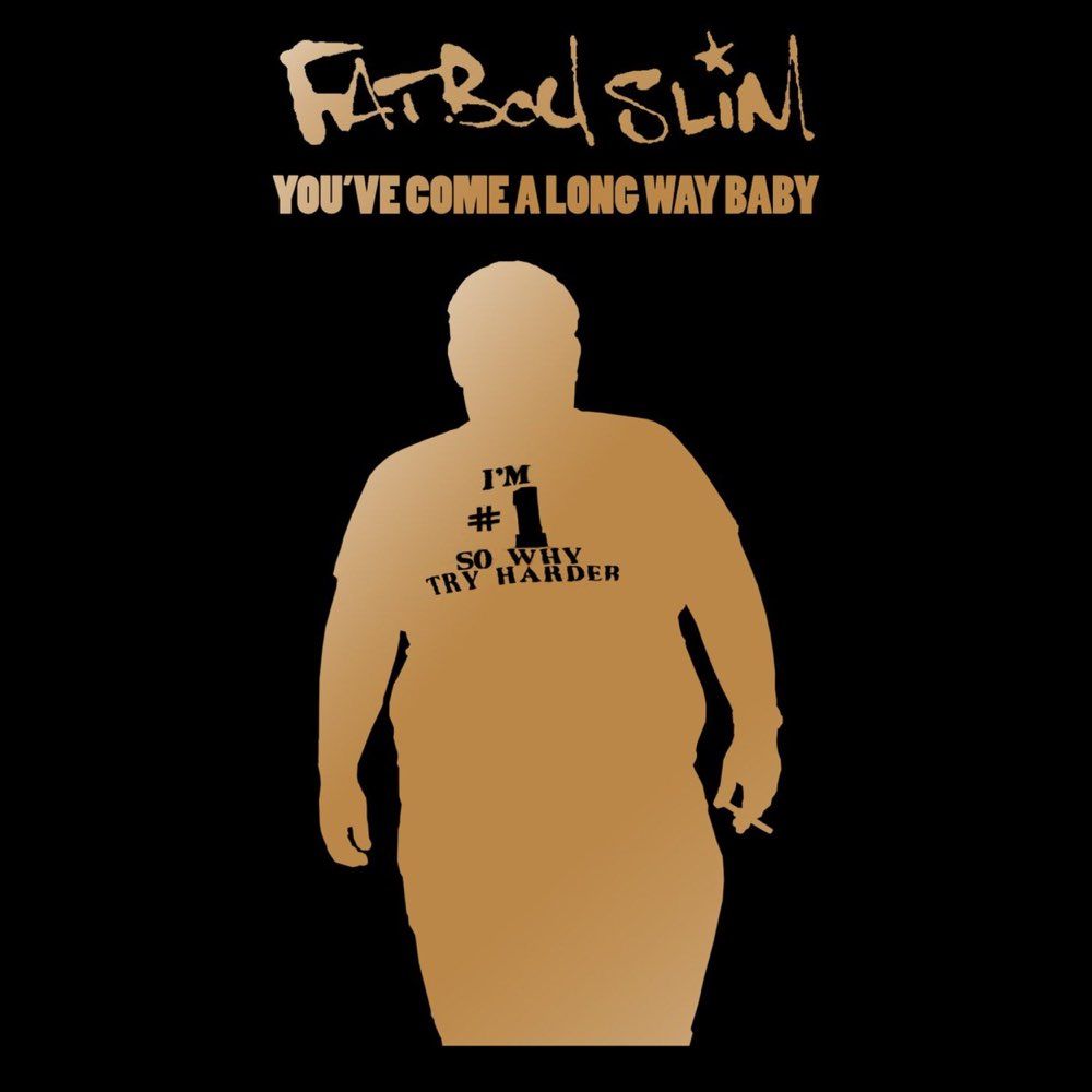 Fatboy Slim - You've Come a Long Baby